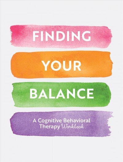Finding Your Balance: Guided Exercises for Cognitive Behavioral Therapy, Volume 3 цена и информация | Eneseabiraamatud | kaup24.ee