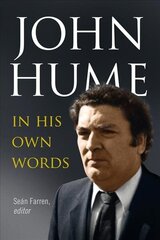 John Hume: In His Own Words hind ja info | Ajalooraamatud | kaup24.ee