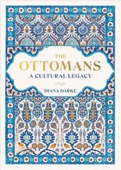 Ottomans: A Cultural Legacy hind ja info | Ajalooraamatud | kaup24.ee