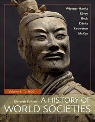 History of World Societies, Volume 1: To 1600 11st ed. 2018, 1 hind ja info | Ajalooraamatud | kaup24.ee