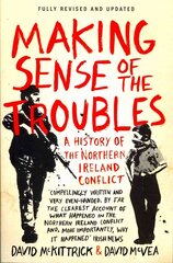 Making Sense of the Troubles: A History of the Northern Ireland Conflict hind ja info | Ajalooraamatud | kaup24.ee