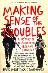 Making Sense of the Troubles: A History of the Northern Ireland Conflict цена и информация | Исторические книги | kaup24.ee