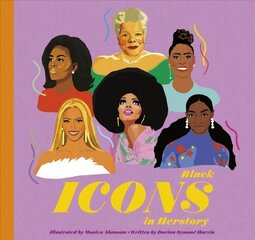 Black Icons in Herstory: 50 Legendary Women цена и информация | Исторические книги | kaup24.ee