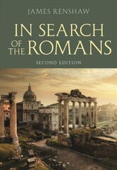 In Search of the Romans (Second Edition) 2nd edition hind ja info | Ajalooraamatud | kaup24.ee