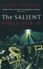 Salient: Ypres, 1914-18 цена и информация | Исторические книги | kaup24.ee