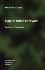 Capital Hates Everyone: Fascism or Revolution hind ja info | Ajalooraamatud | kaup24.ee