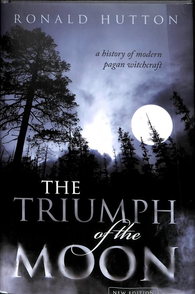 Triumph of the Moon: A History of Modern Pagan Witchcraft 2nd Revised edition hind ja info | Ajalooraamatud | kaup24.ee