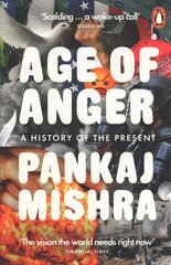 Age of Anger: A History of the Present hind ja info | Ajalooraamatud | kaup24.ee