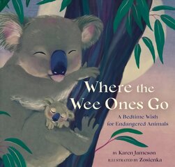 Where the Wee Ones Go: A Bedtime Wish for Endangered Animals цена и информация | Книги для малышей | kaup24.ee