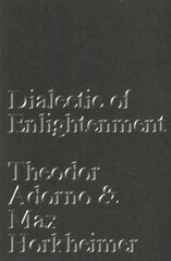 Dialectic of Enlightenment hind ja info | Ajalooraamatud | kaup24.ee