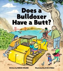 Does a Bulldozer Have a Butt? цена и информация | Книги для малышей | kaup24.ee