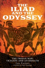 Iliad and the Odyssey: The Trojan War: Tragedy and Aftermath hind ja info | Ajalooraamatud | kaup24.ee