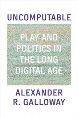 Uncomputable: Play and Politics In the Long Digital Age цена и информация | Исторические книги | kaup24.ee