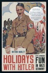 Holidays with Hitler: State-sponsored Fun in Nazi Germany цена и информация | Исторические книги | kaup24.ee