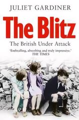 Blitz: The British Under Attack hind ja info | Ajalooraamatud | kaup24.ee