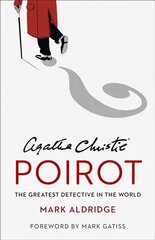Agatha Christie's Poirot: The Greatest Detective in the World hind ja info | Ajalooraamatud | kaup24.ee