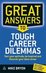 Great Answers to Tough Career Dilemmas: Test Your Aptitude, Be Inspired and Discover Your Ideal Career цена и информация | Самоучители | kaup24.ee