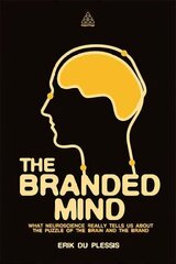 Branded Mind: What Neuroscience Really Tells Us About the Puzzle of the Brain and the Brand цена и информация | Книги по экономике | kaup24.ee