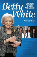 Betty White: The First 100 Years цена и информация | Книги об искусстве | kaup24.ee