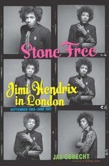 Stone Free: Jimi Hendrix in London, September 1966-June 1967 цена и информация | Книги об искусстве | kaup24.ee