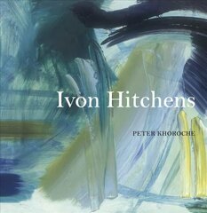 Ivon Hitchens New edition hind ja info | Kunstiraamatud | kaup24.ee