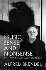 Music, Sense and Nonsense: Collected Essays and Lectures hind ja info | Kunstiraamatud | kaup24.ee