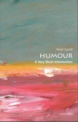 Humour: A Very Short Introduction hind ja info | Ajalooraamatud | kaup24.ee