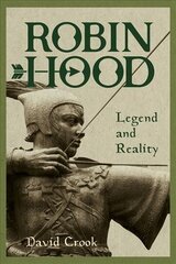 Robin Hood: Legend and Reality hind ja info | Ajalooraamatud | kaup24.ee