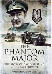 Phantom Major: The Story of David Stirling and the Sas Regiment: The Story of David Stirling and the SAS Regiment цена и информация | Исторические книги | kaup24.ee