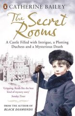 Secret Rooms: A Castle Filled with Intrigue, a Plotting Duchess and a Mysterious Death hind ja info | Ajalooraamatud | kaup24.ee