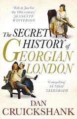 Secret History of Georgian London: How the Wages of Sin Shaped the Capital hind ja info | Ajalooraamatud | kaup24.ee