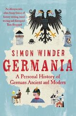 Germania: A Personal History of Germans Ancient and Modern hind ja info | Ajalooraamatud | kaup24.ee
