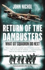 Return of the Dambusters: What 617 Squadron Did Next цена и информация | Исторические книги | kaup24.ee