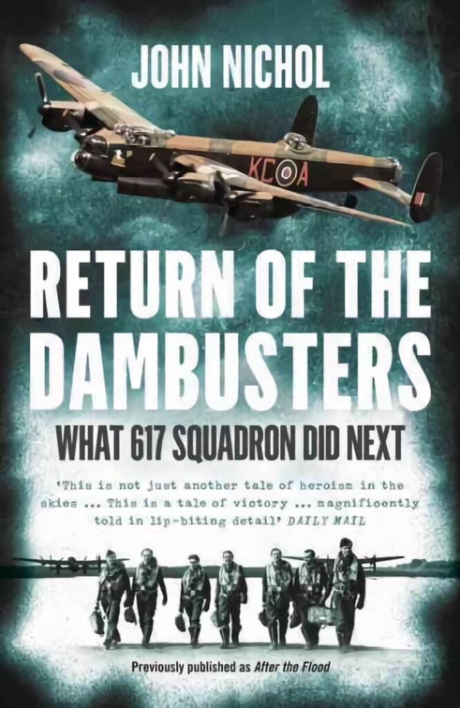 Return of the Dambusters: What 617 Squadron Did Next цена и информация | Ajalooraamatud | kaup24.ee