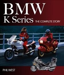 BMW K Series: The Complete Story hind ja info | Reisiraamatud, reisijuhid | kaup24.ee