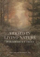 Versed in Living Nature: Wordsworth's Trees hind ja info | Ajalooraamatud | kaup24.ee