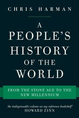 People's History of the World: From the Stone Age to the New Millennium hind ja info | Ajalooraamatud | kaup24.ee