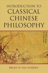 Introduction to Classical Chinese Philosophy цена и информация | Исторические книги | kaup24.ee