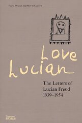 Love Lucian: The Letters of Lucian Freud 1939-1954 цена и информация | Книги об искусстве | kaup24.ee