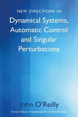 New Directions in Dynamical Systems, Automatic Control and Singular Perturbations цена и информация | Книги по социальным наукам | kaup24.ee