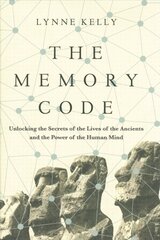 Memory Code: Unlocking the Secrets of the Lives of the Ancients and the Power of the Human Mind Main - Print on Demand цена и информация | Исторические книги | kaup24.ee