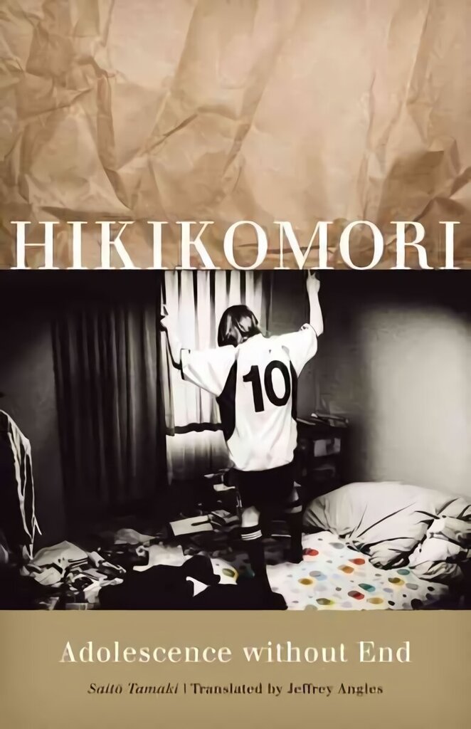 Hikikomori: Adolescence without End hind ja info | Ajalooraamatud | kaup24.ee