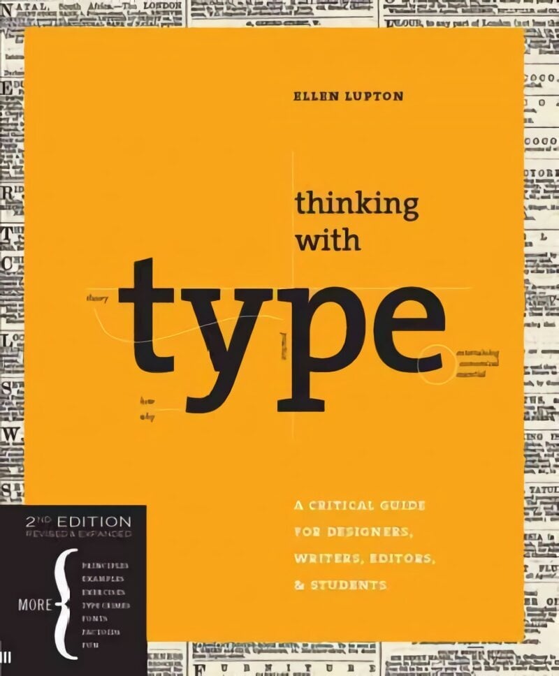 Thinking With Type 2nd Ed: A Critical Guide for Designers, Writers, Editors, and Students 2nd Revised edition hind ja info | Kunstiraamatud | kaup24.ee