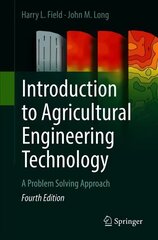 Introduction to Agricultural Engineering Technology: A Problem Solving Approach 4th ed. 2018 hind ja info | Ühiskonnateemalised raamatud | kaup24.ee