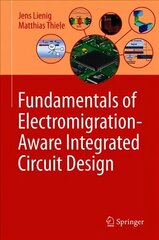 Fundamentals of Electromigration-Aware Integrated Circuit Design 1st ed. 2018 hind ja info | Ühiskonnateemalised raamatud | kaup24.ee