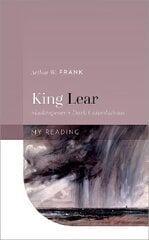 King Lear: Shakespeare's Dark Consolations цена и информация | Исторические книги | kaup24.ee