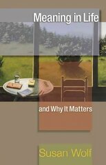 Meaning in Life and Why It Matters цена и информация | Исторические книги | kaup24.ee