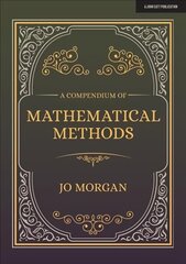 Compendium Of Mathematical Methods: A handbook for school teachers hind ja info | Ühiskonnateemalised raamatud | kaup24.ee