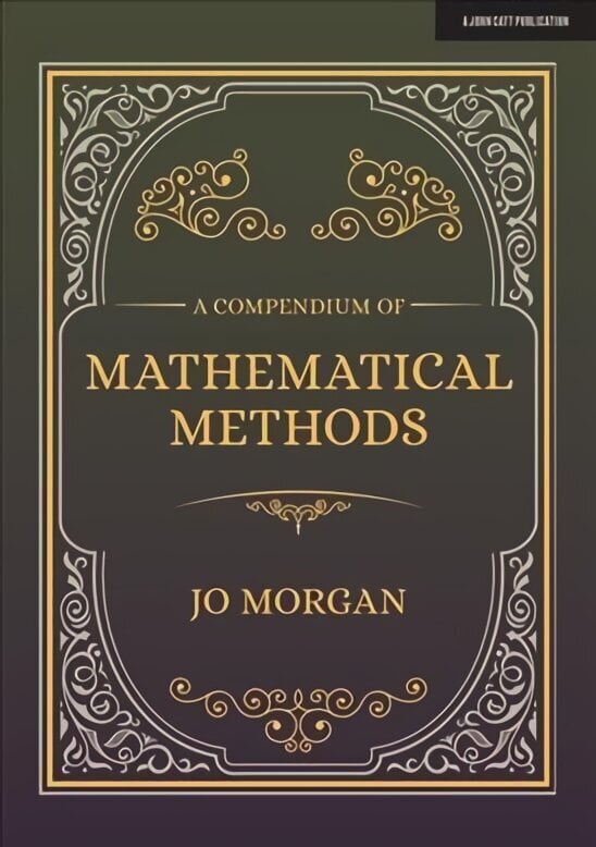 Compendium Of Mathematical Methods: A handbook for school teachers hind ja info | Ühiskonnateemalised raamatud | kaup24.ee