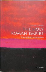 Holy Roman Empire: A Very Short Introduction hind ja info | Ajalooraamatud | kaup24.ee